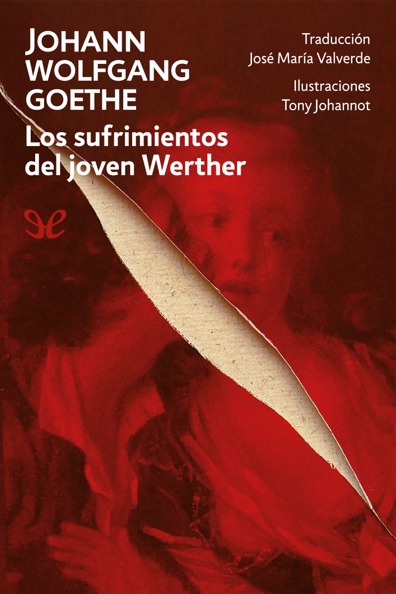 Los sufrimientos del joven Werther (trad. J. M. Valverde)