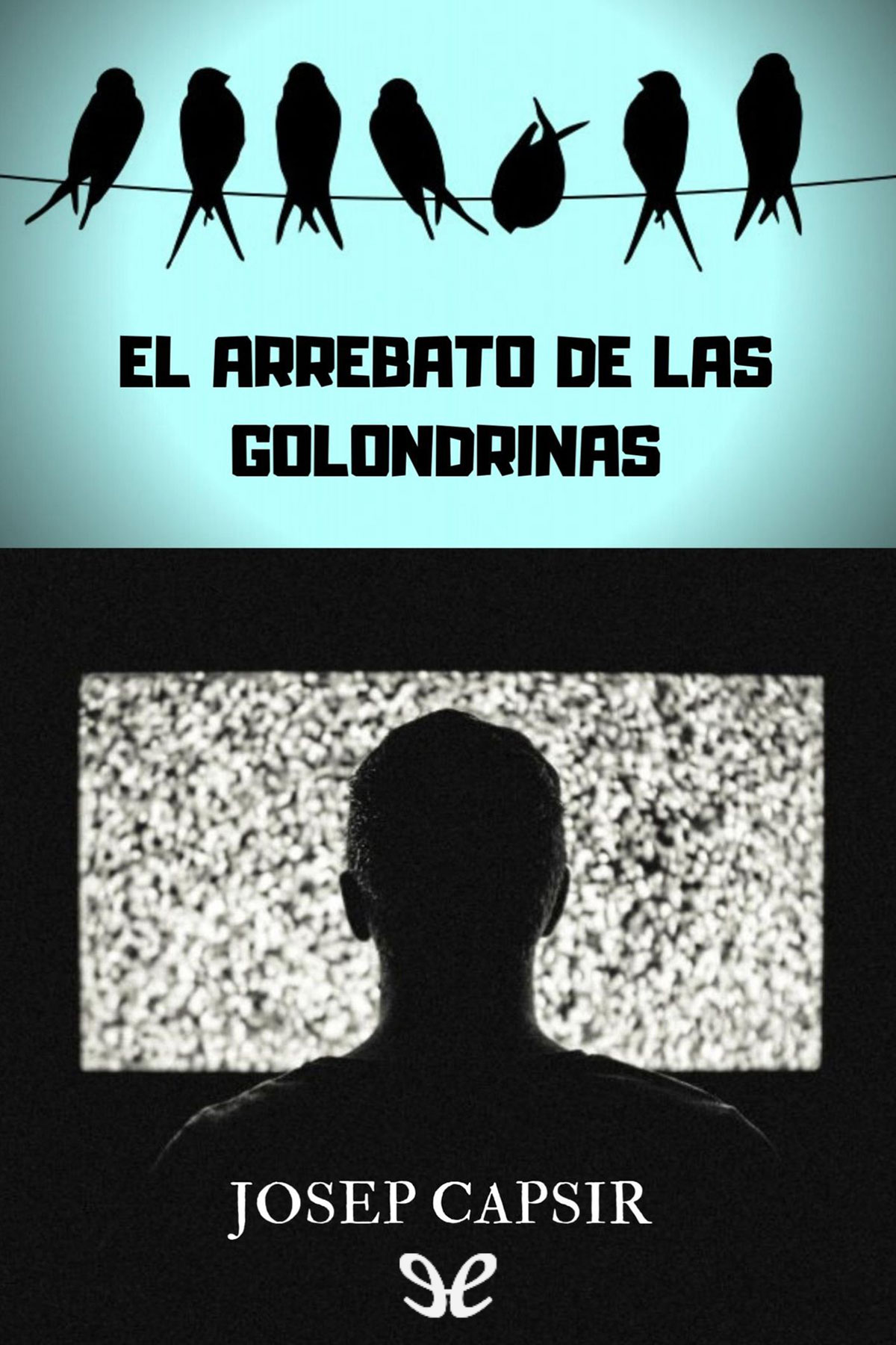 El arrebato de las golondrinas
