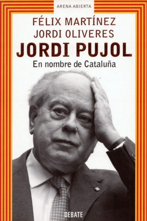 Jordi Pujol. En nombre de Cataluña