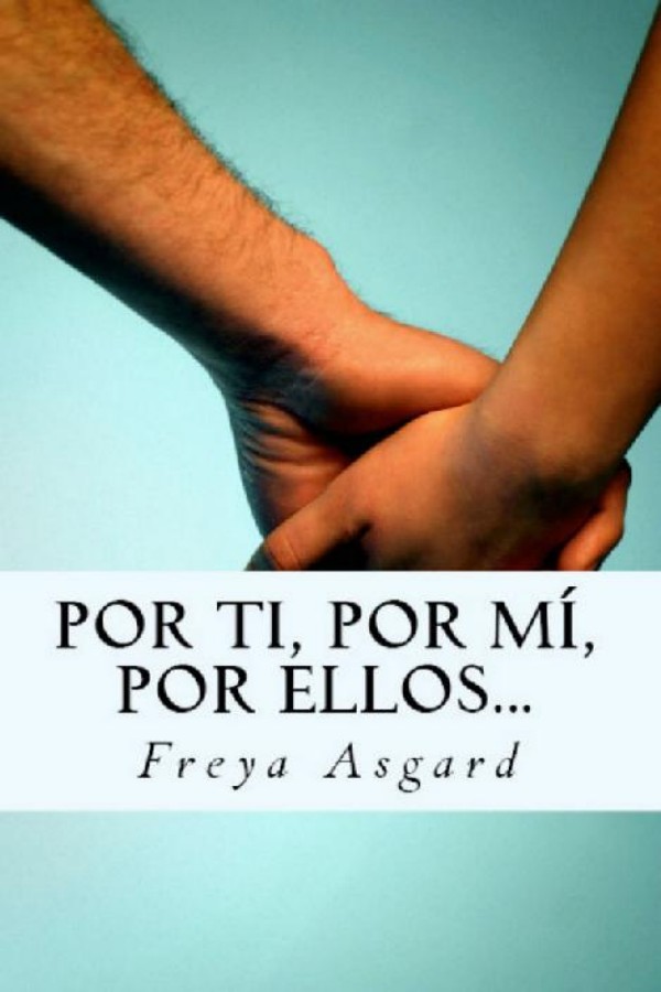 Por ti, por mí, por ellos...