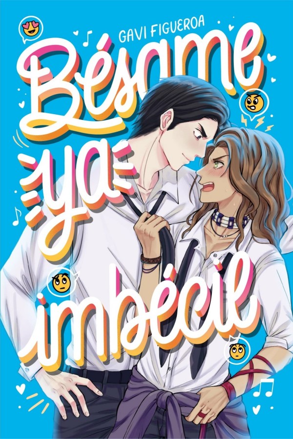 Bésame ya, imbécil