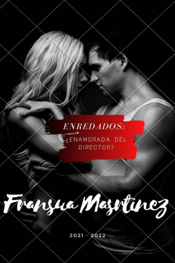 Enredados: ¿Enamorada del director?