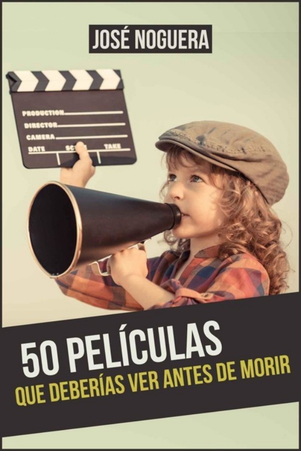 50 películas que deberías ver antes de morir