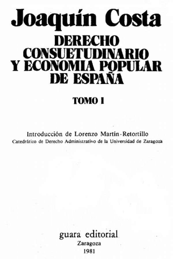 Derecho consuetudinario y economía popular de España (Tomo I)