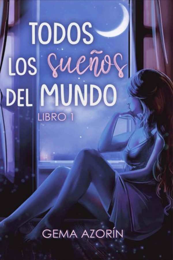 Todos los sueños del mundo. Libro 1
