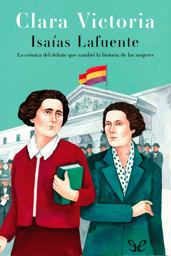 Clara Victoria: la crónica del debate que cambió la historia de las mujeres