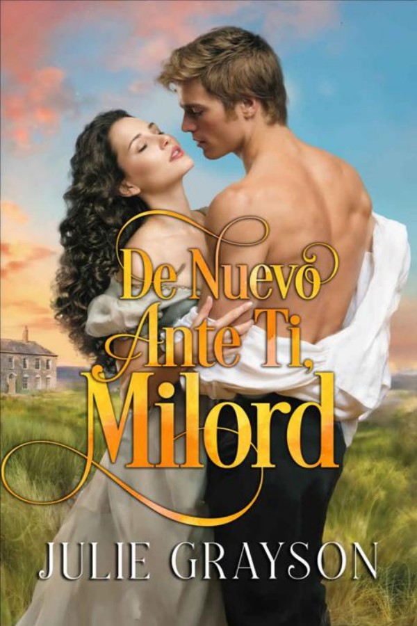 De nuevo ante ti, milord