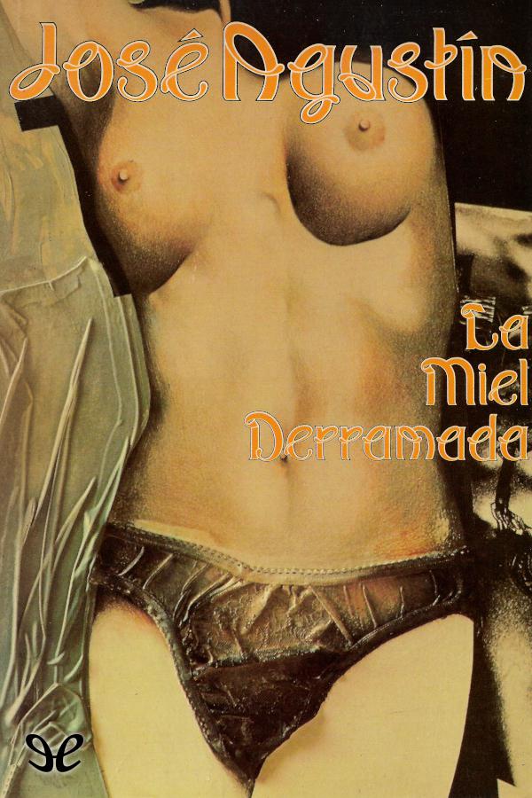 La miel derramada