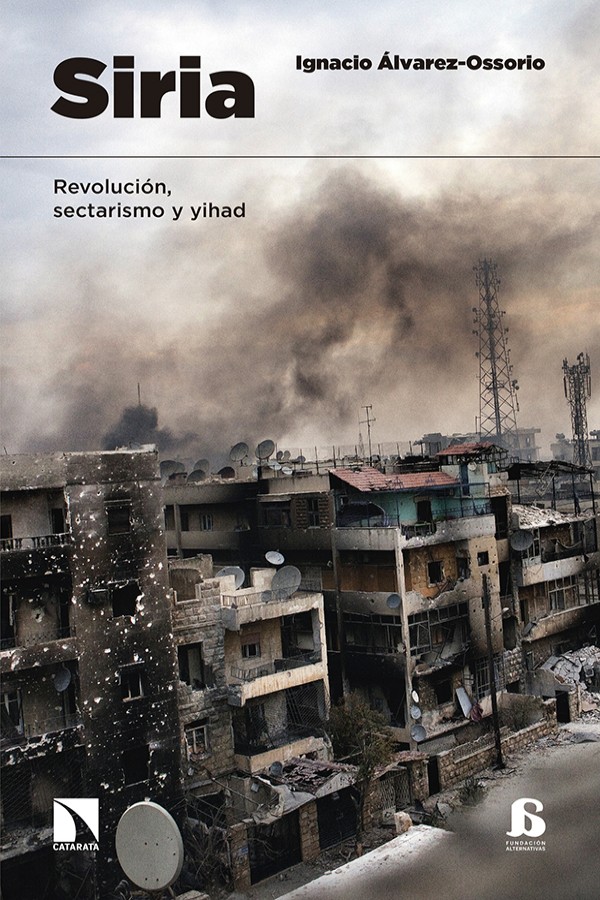 Siria. Revolución, sectarismo y yihad