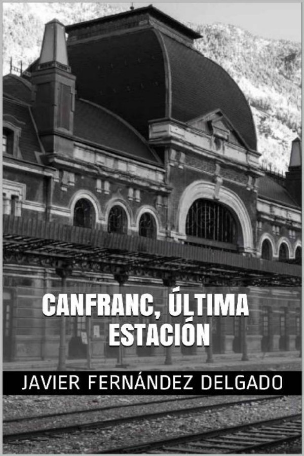 Canfranc, última estación