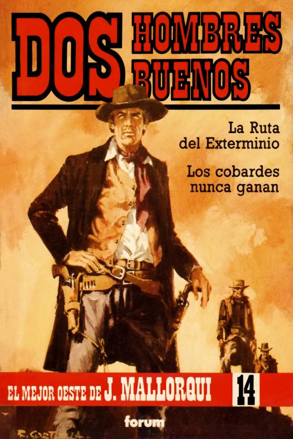 La ruta del exterminio - Los cobardes nunca ganan