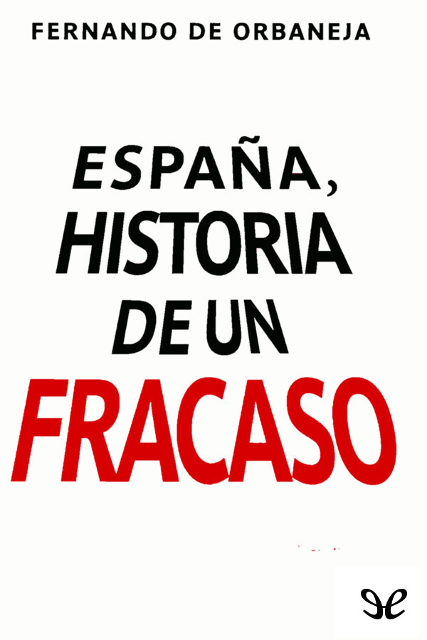 España, historia de un fracaso