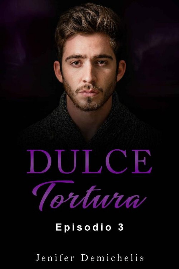 Dulce tortura. Episodio 3