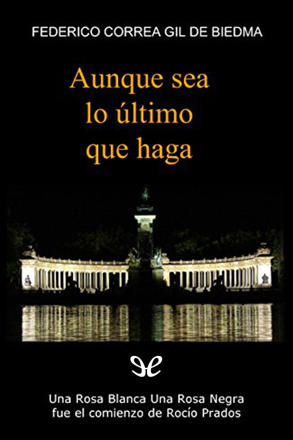 Aunque sea lo último que haga