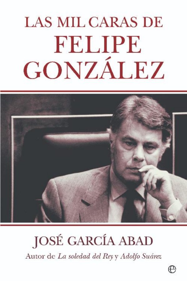 Las mil caras de Felipe González