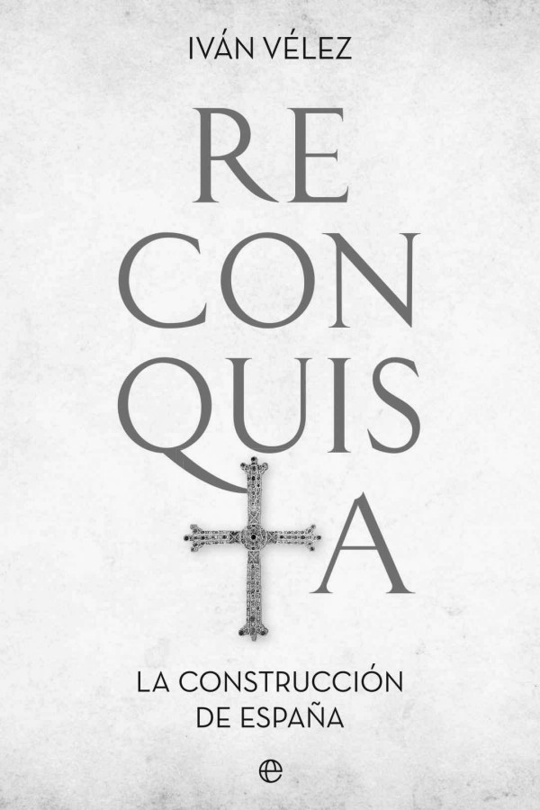 Reconquista. La construcción de España