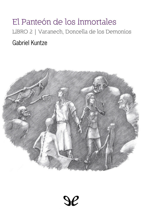 El Panteón de los Inmortales. Libro 2: Varanech, Doncella de los Demonios