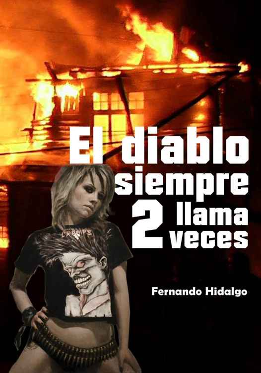 El diablo siempre llama 2 veces