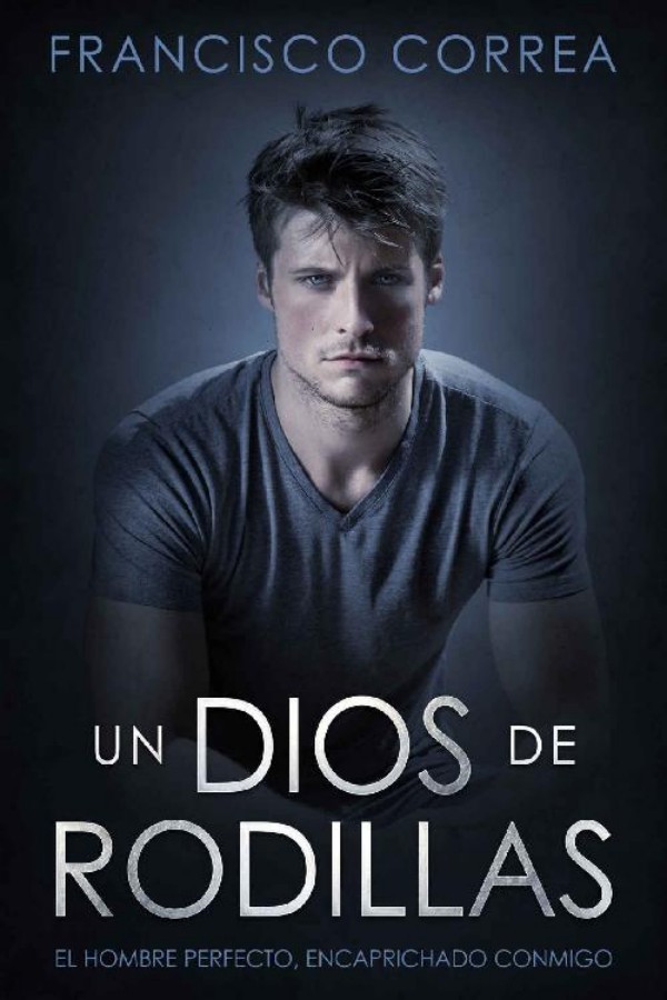 Un dios de rodillas
