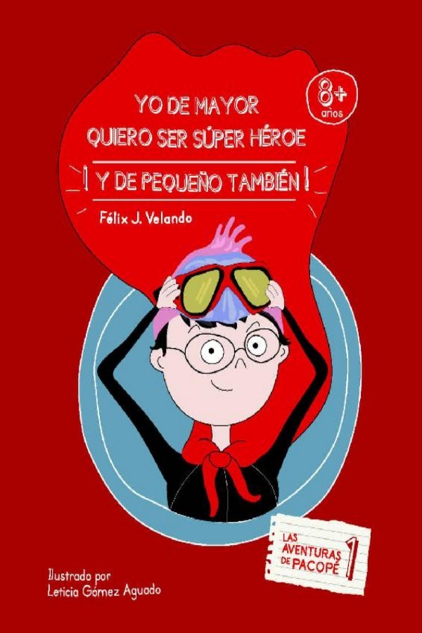 Yo de mayor quiero ser súper héroe. Y de pequeño también