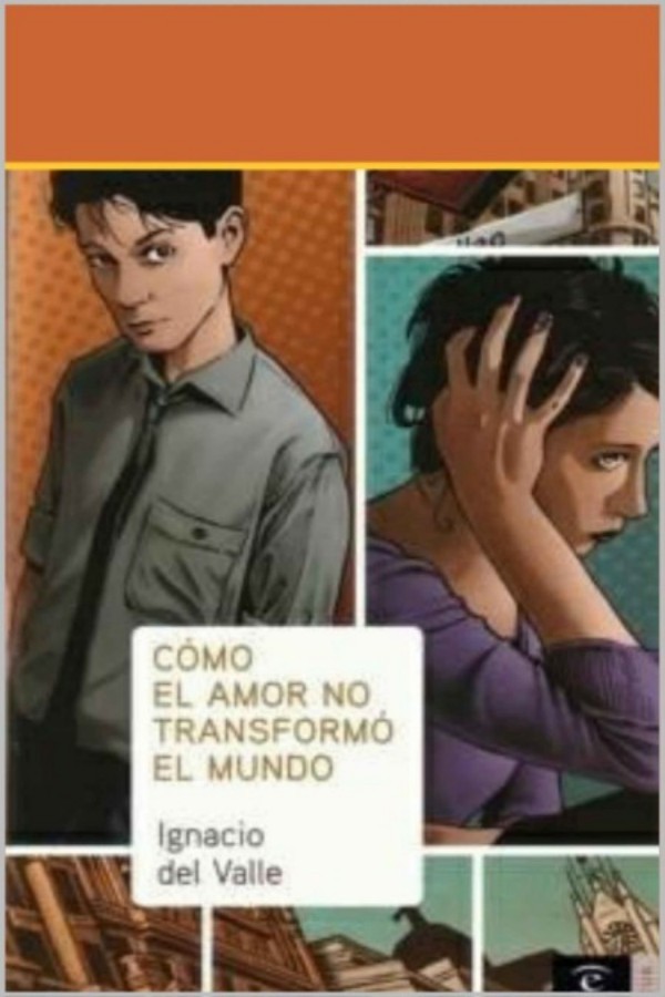Cómo el amor no transformó el mundo