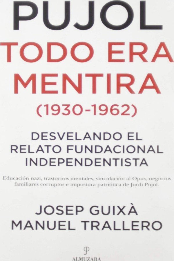 Pujol. Todo era mentira (1930-1962)