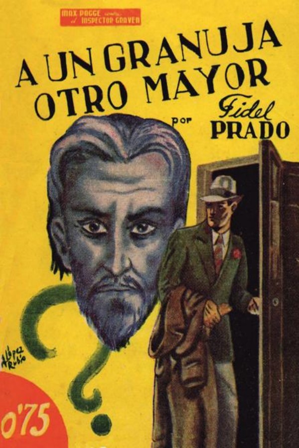 A un granuja, otro mayor (Novela policiaca)