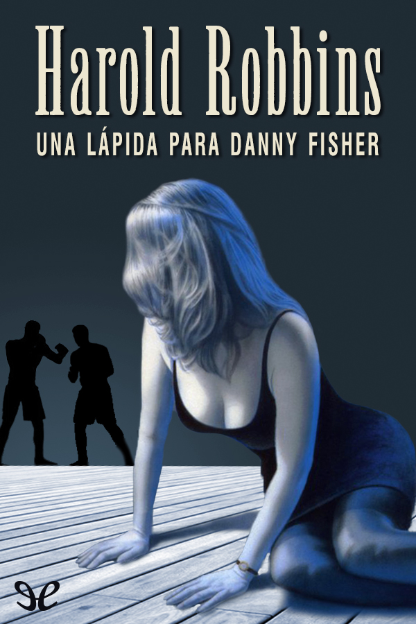 Una lápida para Danny Fisher