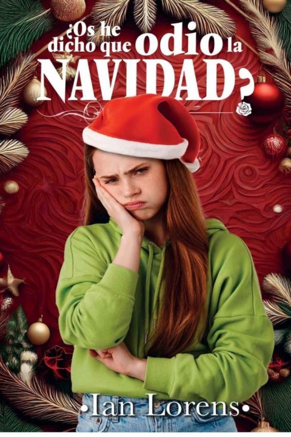 ¿Os he dicho que odio la Navidad?