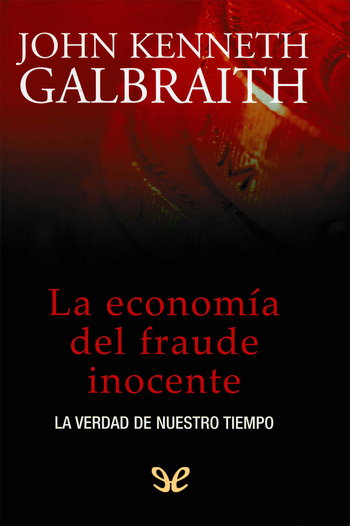 La economía del fraude inocente