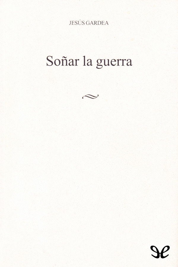 Soñar la guerra