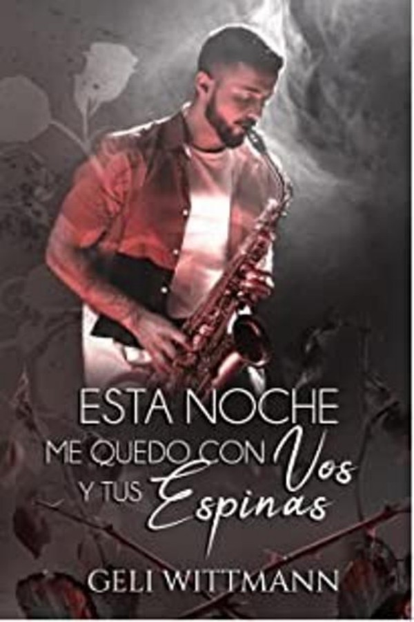 Esta noche me quedo con vos y tus espinas