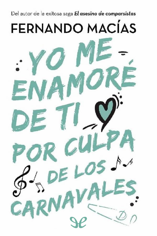 Yo me enamoré de ti por culpa de los carnavales
