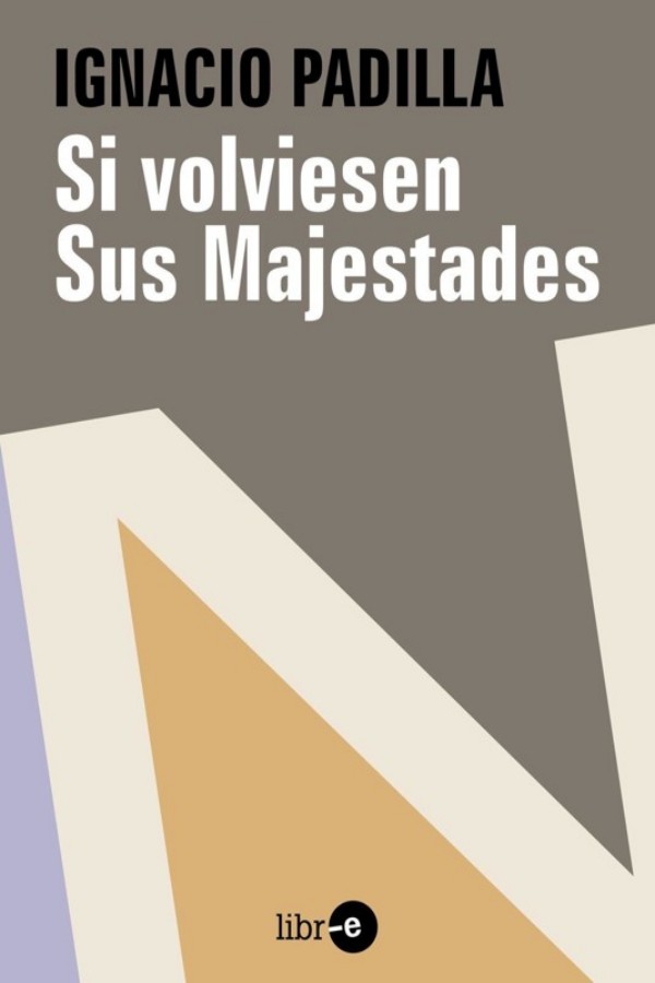 Si volviesen Sus Majestades